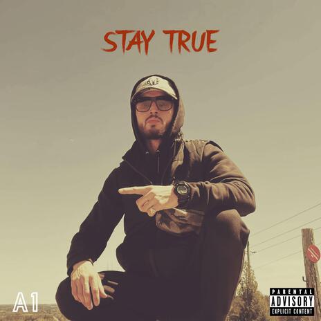 Stay True | Boomplay Music