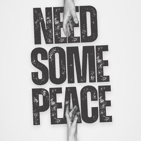 Need some peace | Boomplay Music