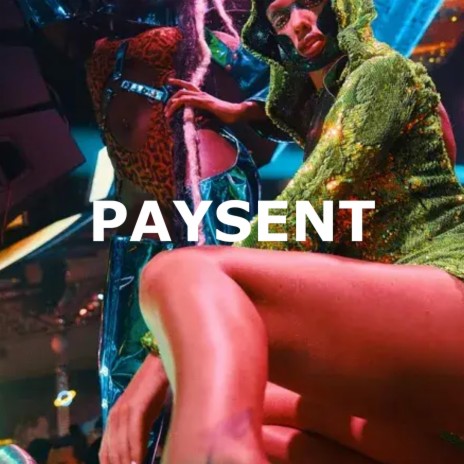 Paysent | Boomplay Music