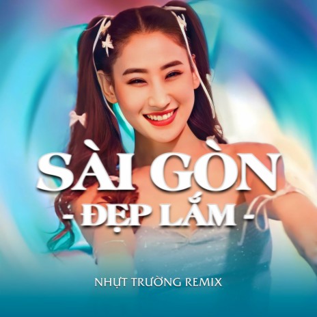 Sài Gòn Đẹp Lắm (Remix) ft. H2K & NT Media | Boomplay Music