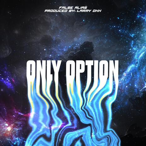 Only Option | Boomplay Music