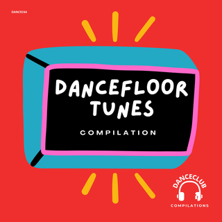 DanceFloor Tunes Compilation