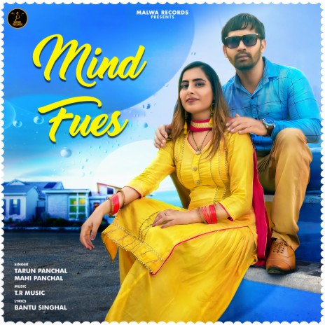 MIND Fues ft. MAHI PANCHAL | Boomplay Music