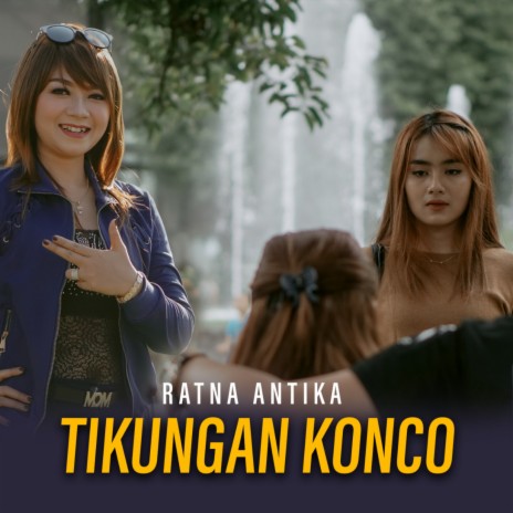 TIKUNGAN KONCO-RATNA ANTIKA | Boomplay Music