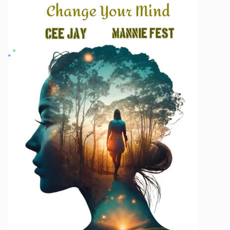 Change Your Mind ft. Cee Jay | Boomplay Music