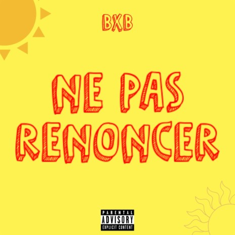 Ne pas renoncer | Boomplay Music