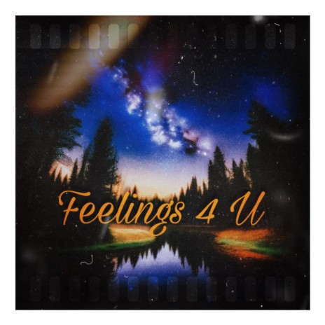 Feelings 4 U | Boomplay Music