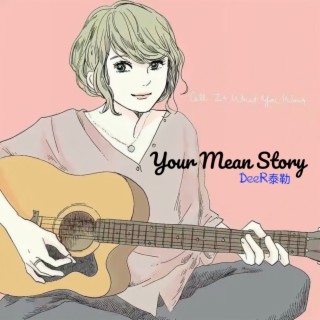 Your Mean Story