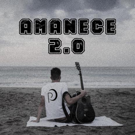 Amanece 2.0 (REMIX) | Boomplay Music