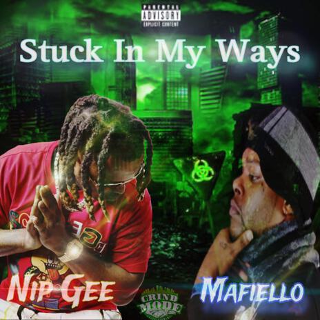 Stuck In My Ways ft. Mafiello | Boomplay Music