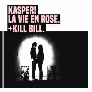 La vie en rose + Kill Bill!