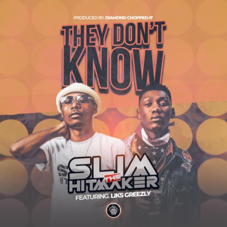 They Dont Know ft. Liks Greezly | Boomplay Music