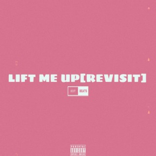 Lift Me Up (Revisit)