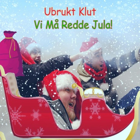 Vi Må Redde Jula! ft. Jon Leif & Magnus