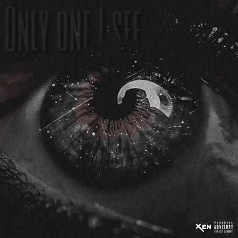 Only one I see | Boomplay Music