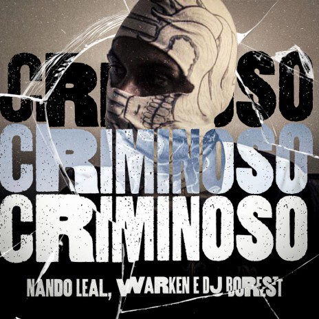 Criminoso ft. DJ Borest & Warken | Boomplay Music