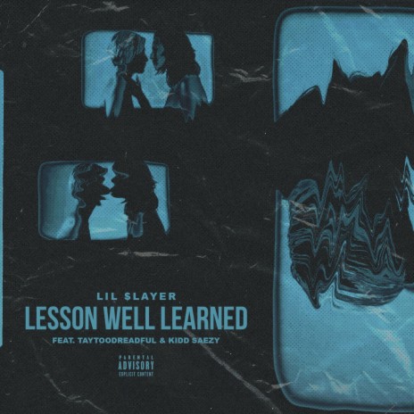 Lesson Well Learned ft. TAYTOODREADFUL & Kidd Saezy | Boomplay Music