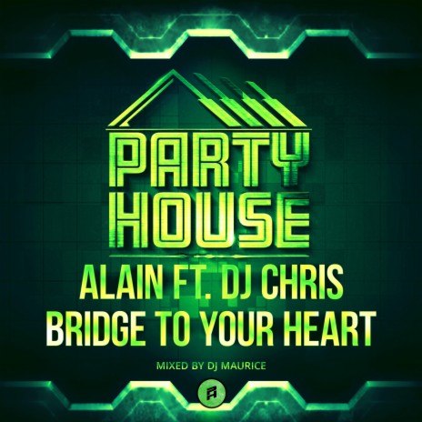 Bridge To Your Heart ft. DJ Maurice & DJ Chris