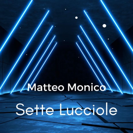 Sette Lucciole | Boomplay Music