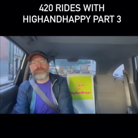 420 Rides highandhappy, Pt. 3 | Boomplay Music
