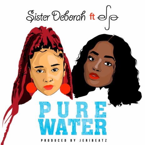 Pure Water ft. EFYA | Boomplay Music