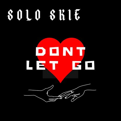 DONT LET GO | Boomplay Music