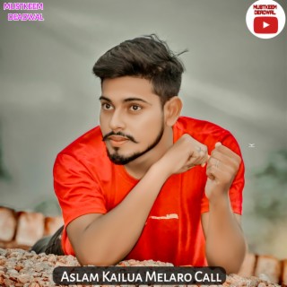 Aslam Kailua Melaro Call