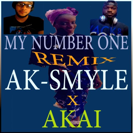 My Number One (Remix) ft. Akai | Boomplay Music