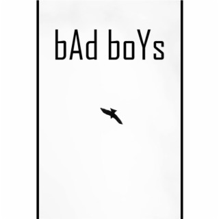 BAD BOYS