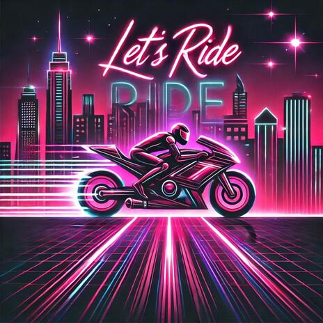 Let's Ride | Boomplay Music