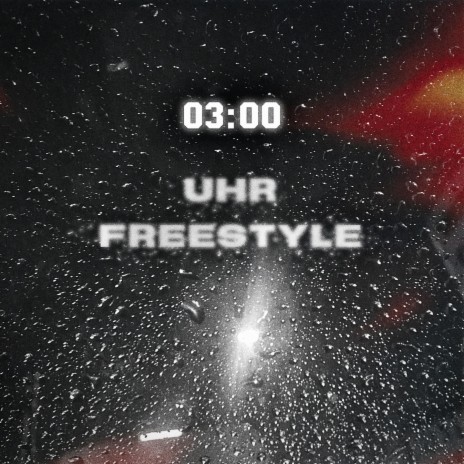 3 Uhr Freestyle | Boomplay Music