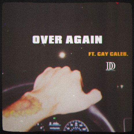 Over Again ft. cay caleb. | Boomplay Music