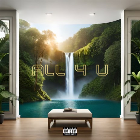 All 4 U ft. Thea | Boomplay Music