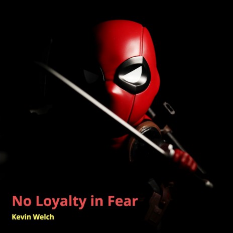 No Loyalty in Fear | Boomplay Music