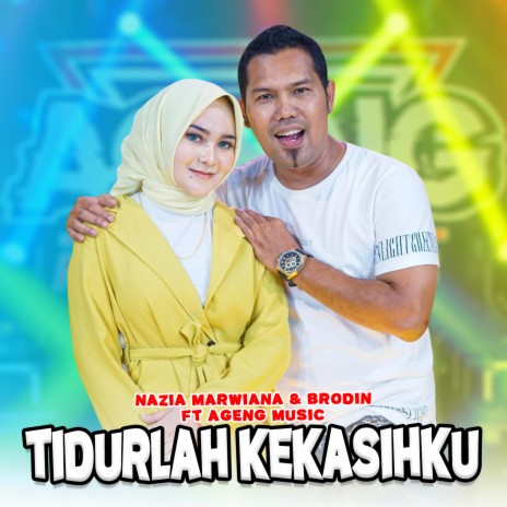 Tidurlah Kekasihku ft. Brodin & Ageng Music | Boomplay Music