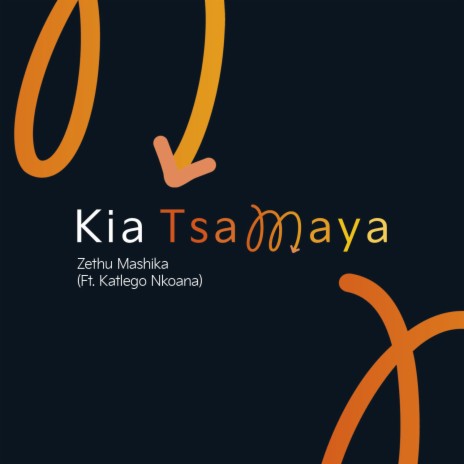 Kia Tsamaya ft. Katlego Nkoana | Boomplay Music