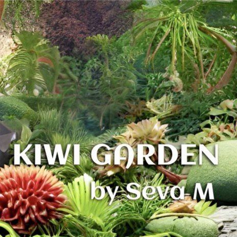 Kiwi Garden | Boomplay Music