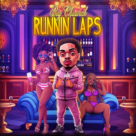 Runnin Laps | Boomplay Music