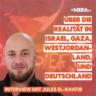 Jules El-Khatib über die Realität in Israel, Gaza, Westjordanland und Deutschland | MERATV
