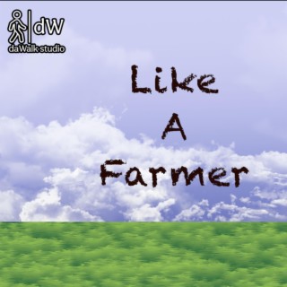 Like a Farmer