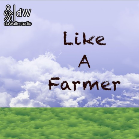 Like a Farmer | Boomplay Music