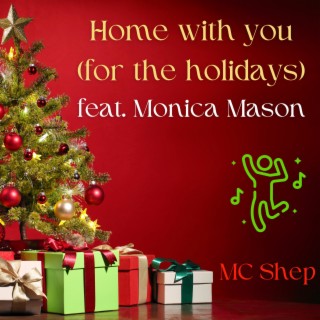 Home with you (for the holidays) ft. Monica Mason lyrics | Boomplay Music