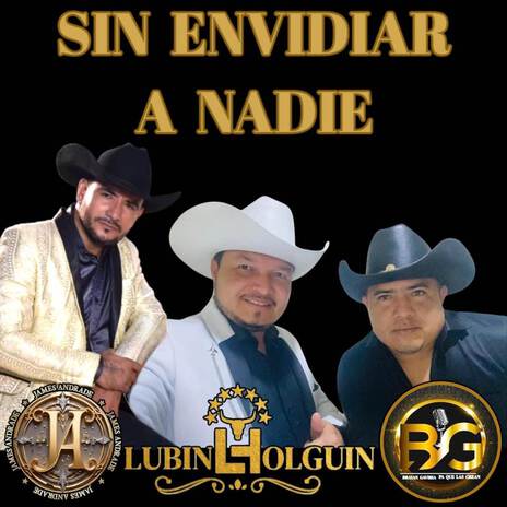 Sin Envidiar A Nadie ft. Brayan Gaviria & James Andrade | Boomplay Music