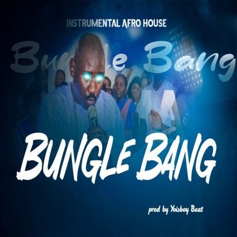 Bungle Bang Afro House (instrumental) | Boomplay Music