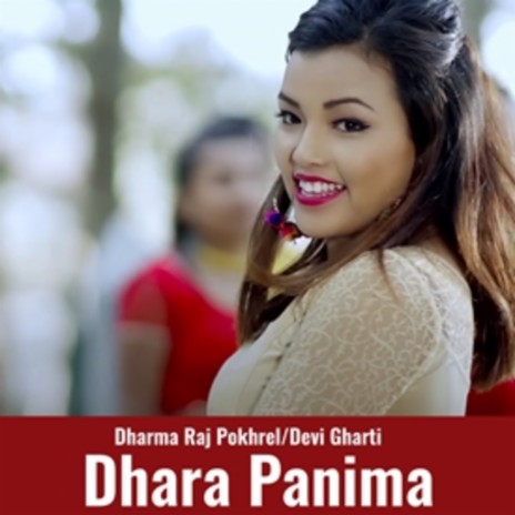 Dhara Panima ft. Devi Gharti | Boomplay Music