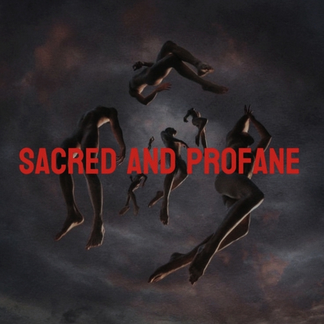 Sacred and Profane | Boomplay Music