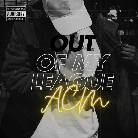 Outta My League | Boomplay Music