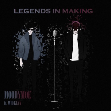 Legends In Making ft. weeklyn | Boomplay Music