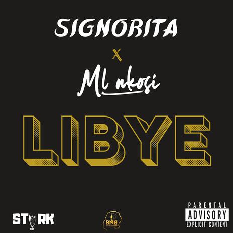 Libye...Ndi ft. Signorita | Boomplay Music