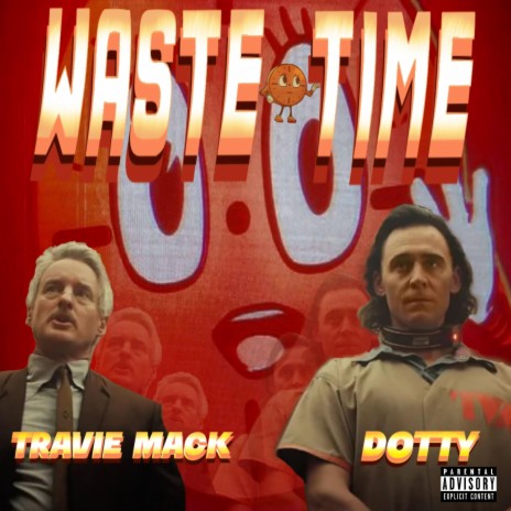 Waste Time ft. Travie Mack | Boomplay Music